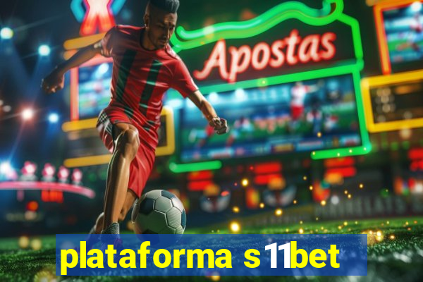 plataforma s11bet