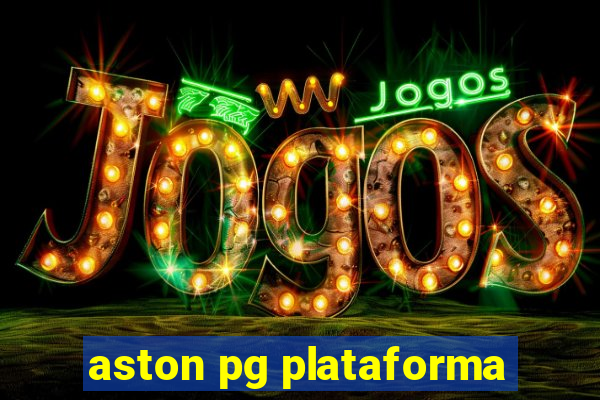 aston pg plataforma