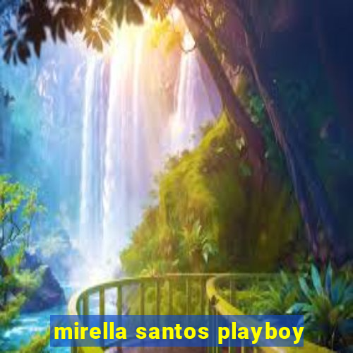 mirella santos playboy