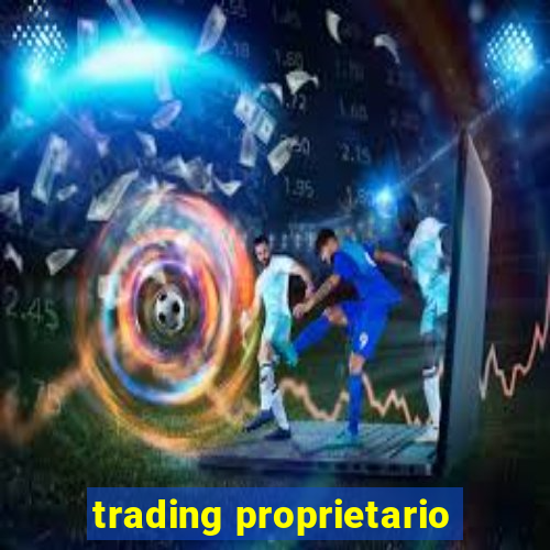 trading proprietario