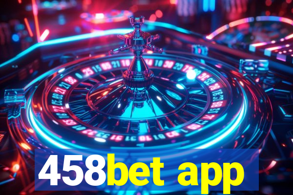 458bet app