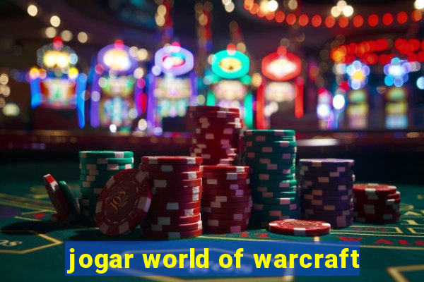 jogar world of warcraft