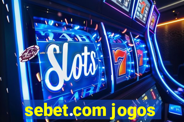 sebet.com jogos