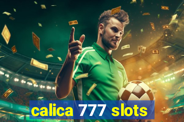 calica 777 slots