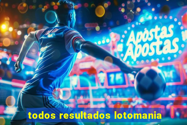 todos resultados lotomania