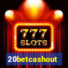 20betcashout