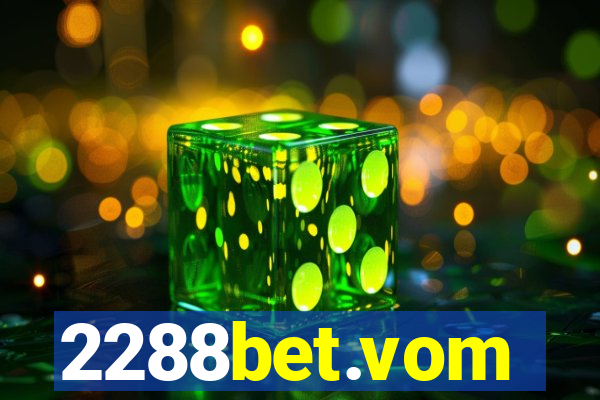 2288bet.vom