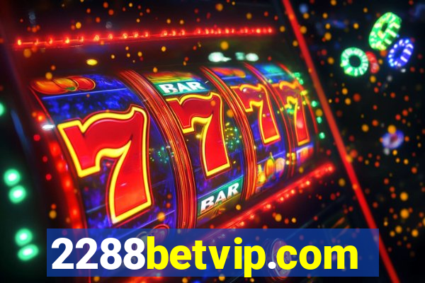 2288betvip.com