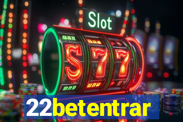 22betentrar