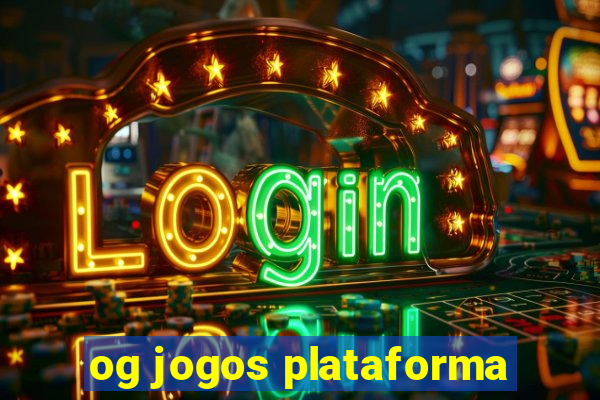 og jogos plataforma