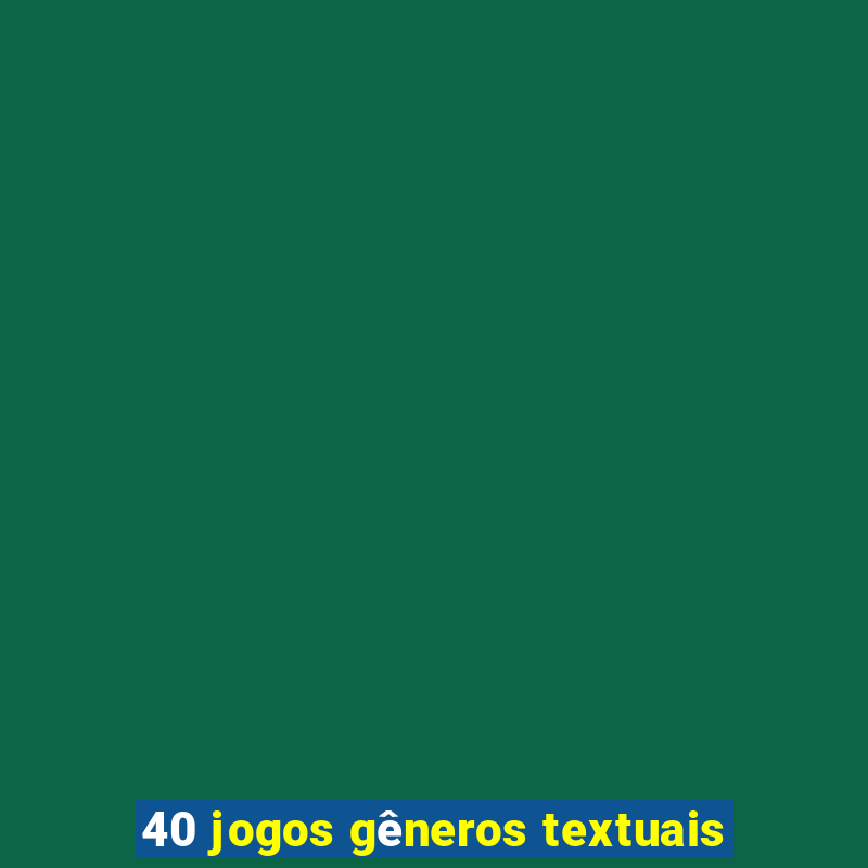 40 jogos gêneros textuais