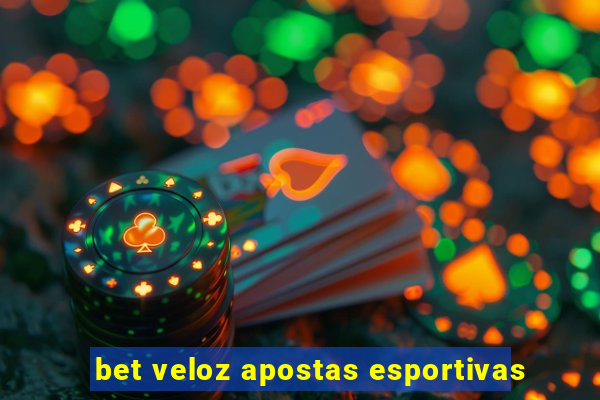 bet veloz apostas esportivas