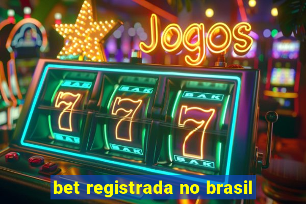 bet registrada no brasil