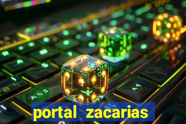 portal zacarias mais de 18