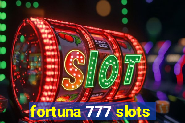 fortuna 777 slots