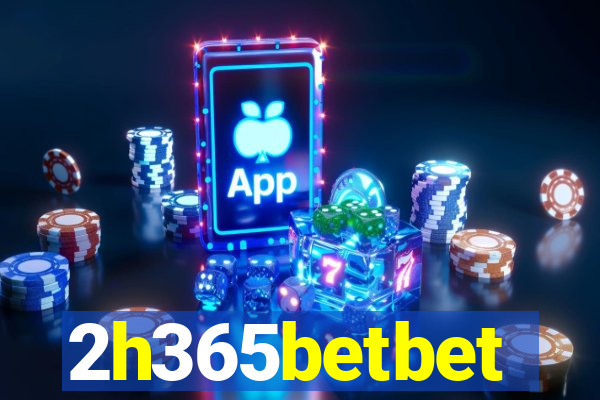 2h365betbet