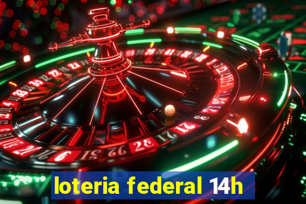 loteria federal 14h