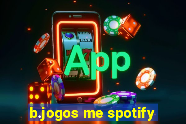 b.jogos me spotify