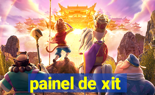 painel de xit