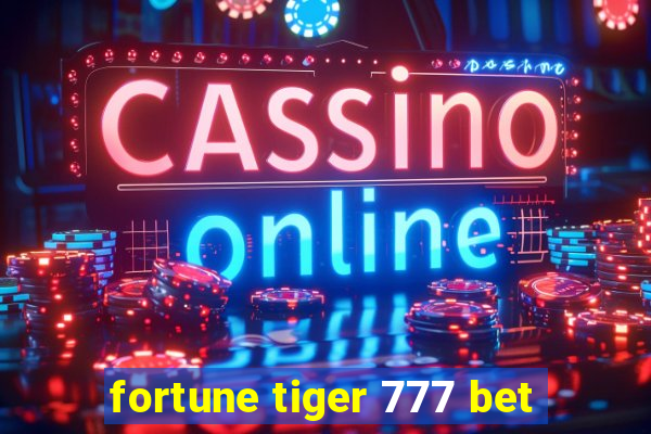 fortune tiger 777 bet