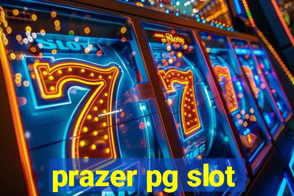 prazer pg slot