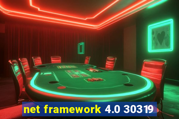 net framework 4.0 30319