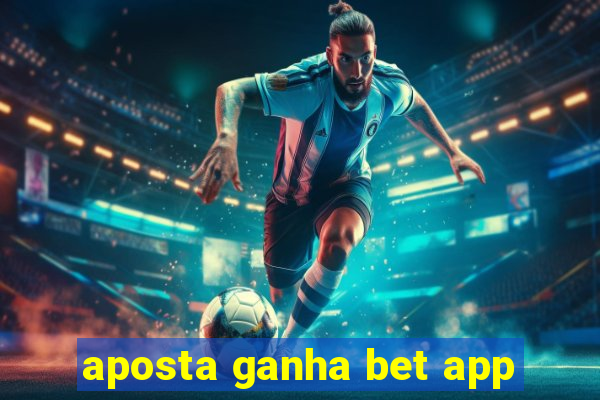 aposta ganha bet app