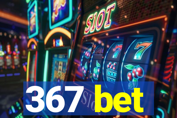 367 bet