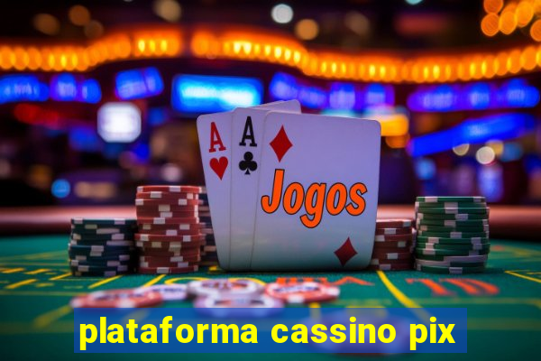 plataforma cassino pix