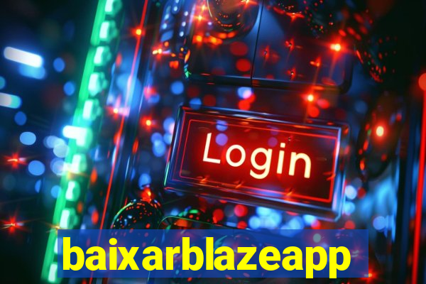 baixarblazeapp