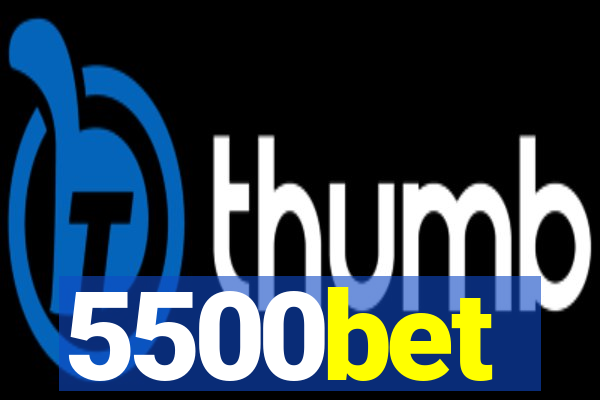 5500bet