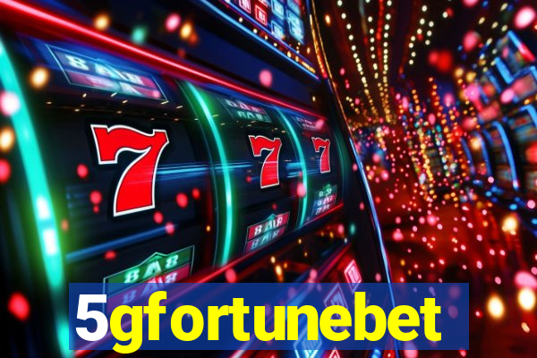 5gfortunebet