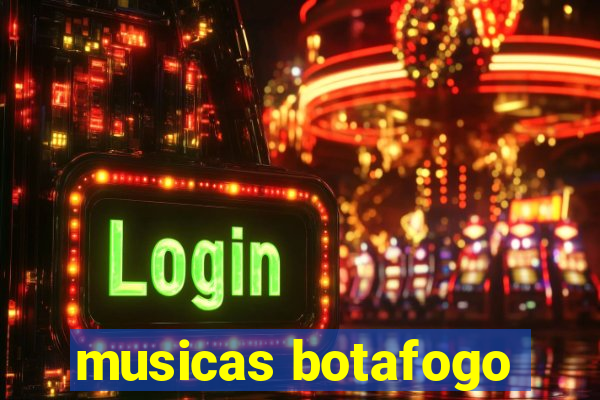 musicas botafogo