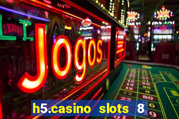 h5.casino slots 8 paga mesmo