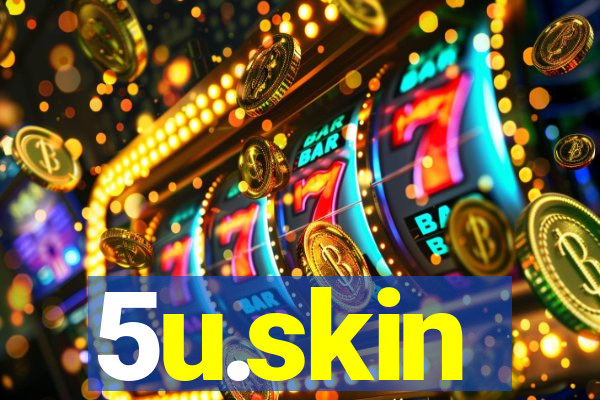 5u.skin