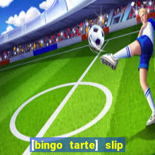 [bingo tarte] slip & stop 1988 part 1