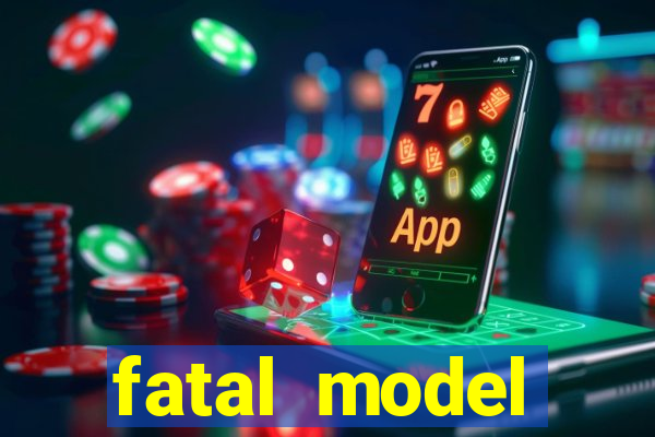 fatal model cruzeiro sp