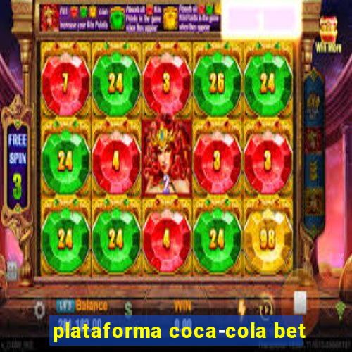 plataforma coca-cola bet