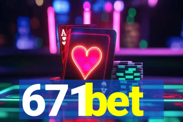 671bet