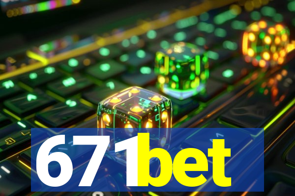 671bet