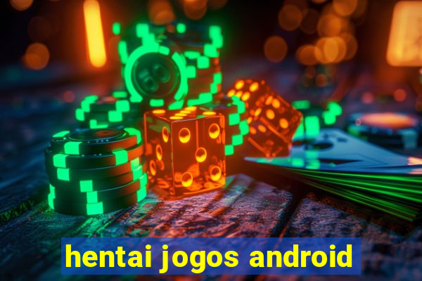 hentai jogos android