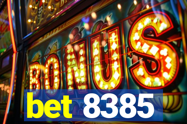 bet 8385