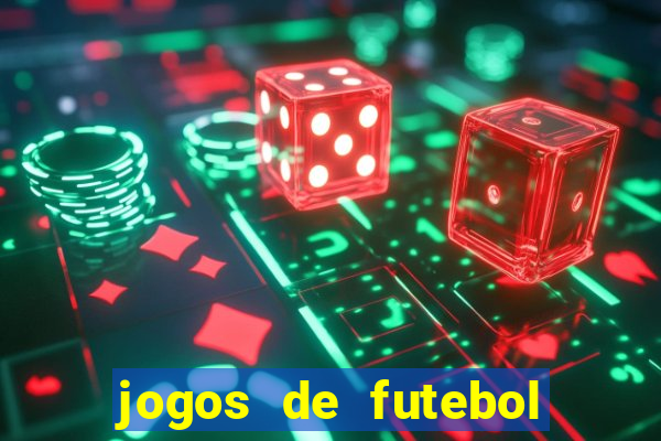 jogos de futebol com dinheiro infinito