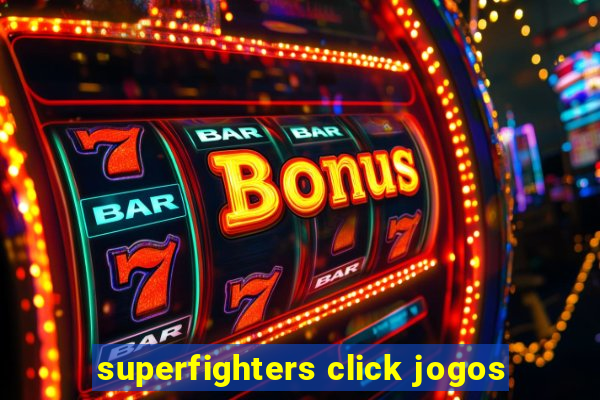 superfighters click jogos