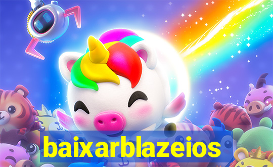 baixarblazeios