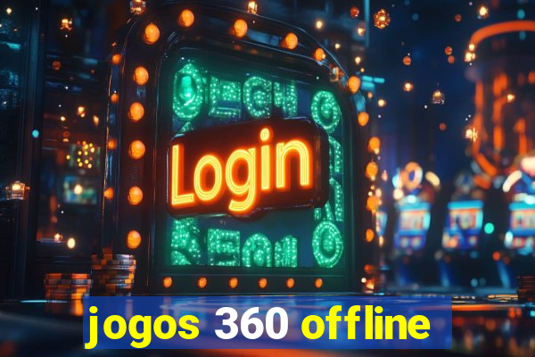 jogos 360 offline