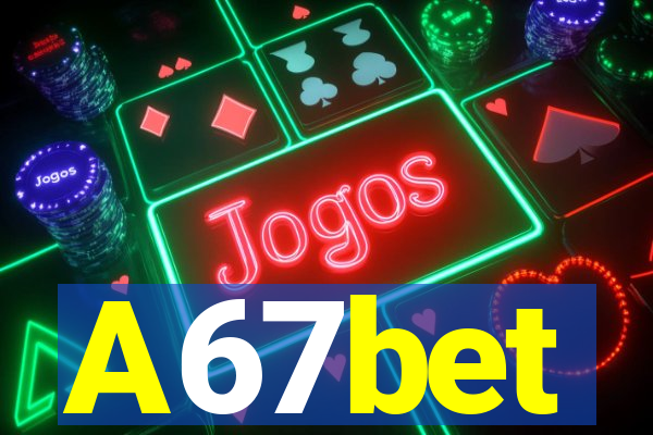 A67bet