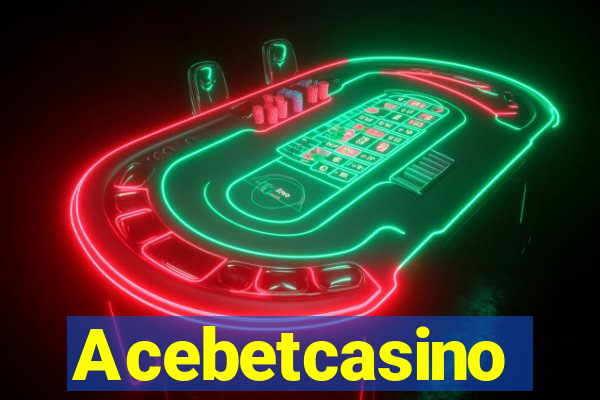 Acebetcasino