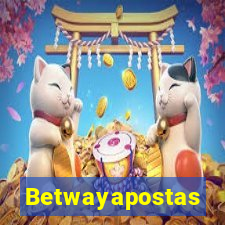 Betwayapostas