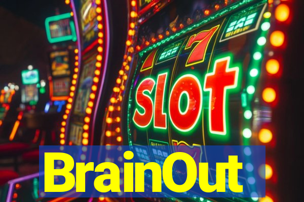 BrainOut